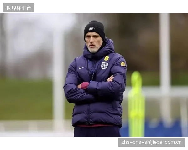 图赫尔4-2-3-1体系注入铁血纪律，三狮军团以欧洲区最佳防守数据冲击世界杯。